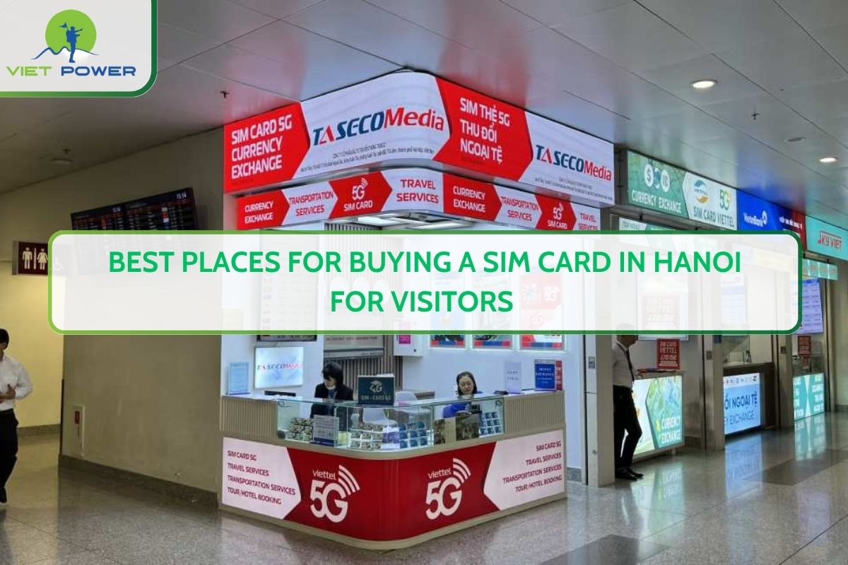 Best Places for Buying a Sim Card in Hanoi for Visitors