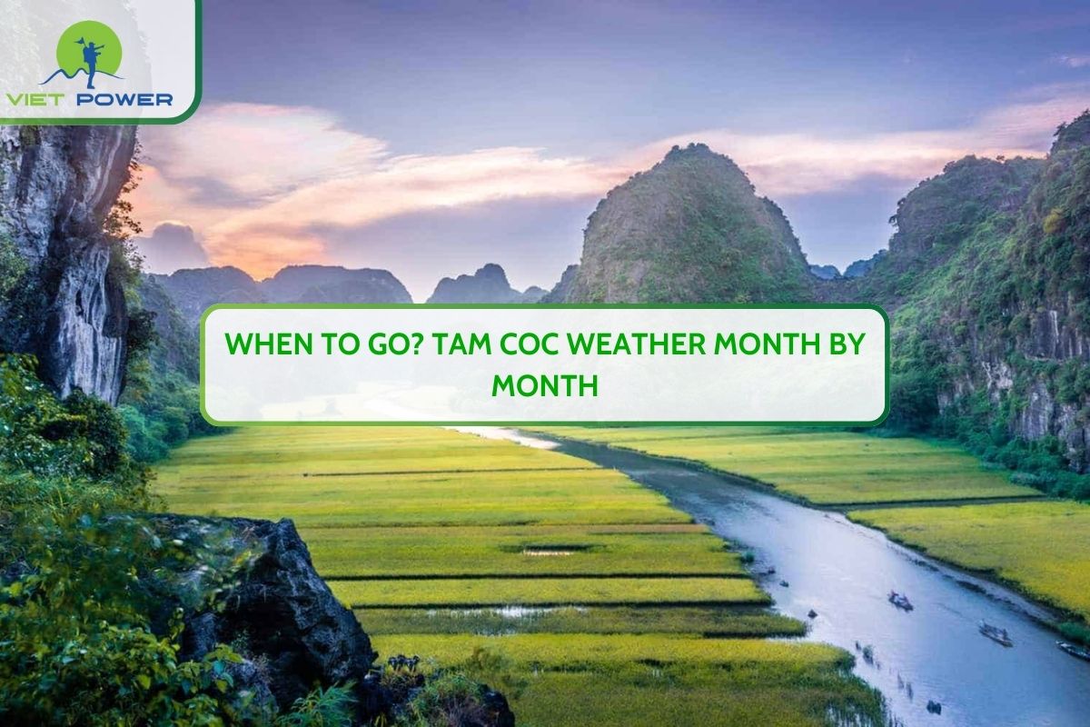 When to Go? Tam Coc Weather Month by Month