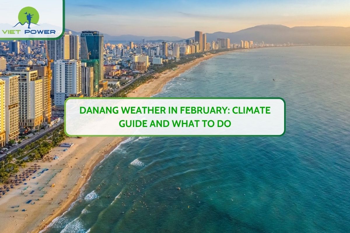Danang Weather in February: Climate Guide and What to Do