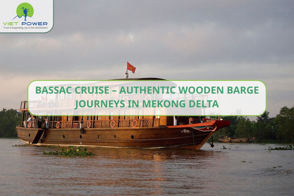 Bassac Cruise – Authentic Wooden Barge Journeys in Mekong Delta