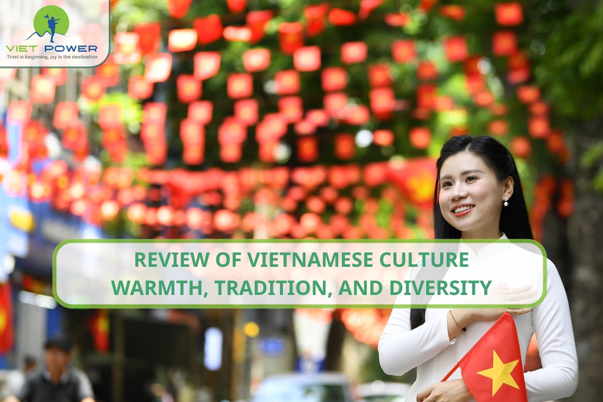 Review of Vietnamese Culture: Warmth, Tradition, and Diversity
