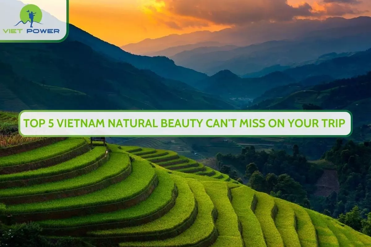 Top 5 Vietnam Natural Beauty Can't Miss on Your Trip