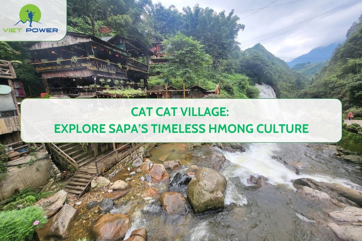 Cat Cat Village: Explore Sapa’s Timeless Hmong Culture