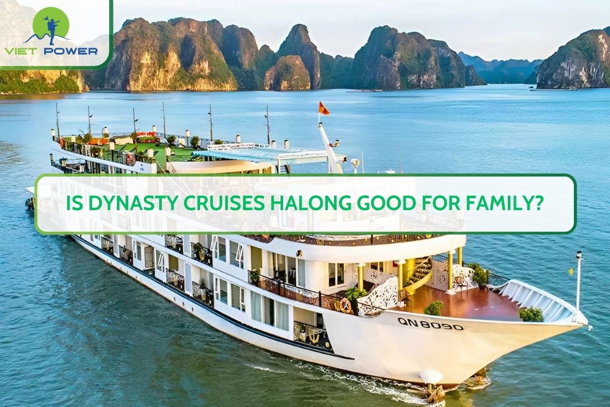 Is Dynasty Cruises Halong Good for Family?