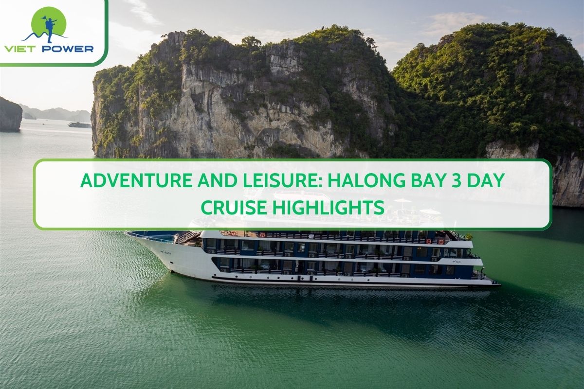 Adventure and Leisure: Halong Bay 3 Day Cruise Highlights