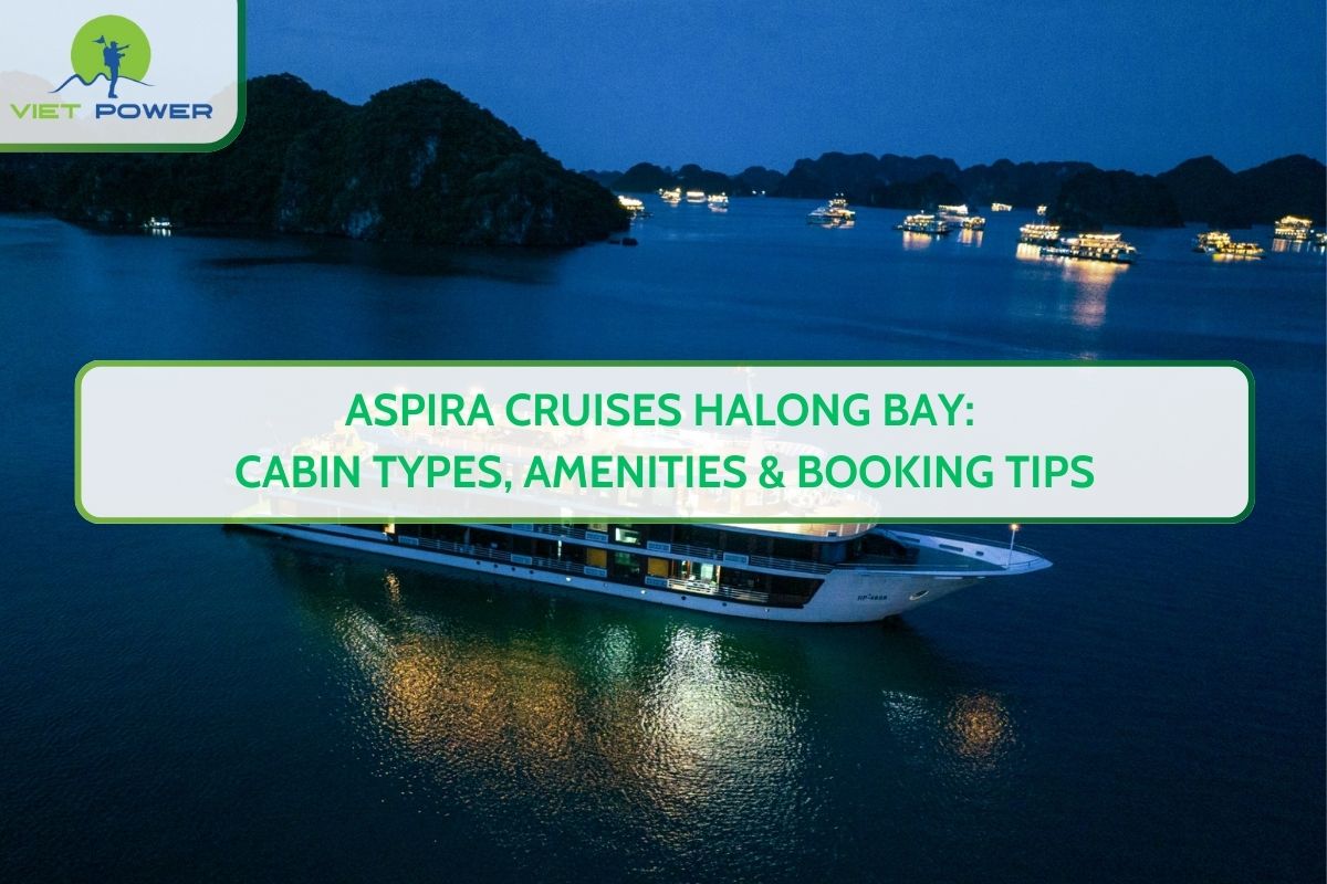 Aspira Cruises Halong Bay: Cabin Types, Amenities & Booking Tips