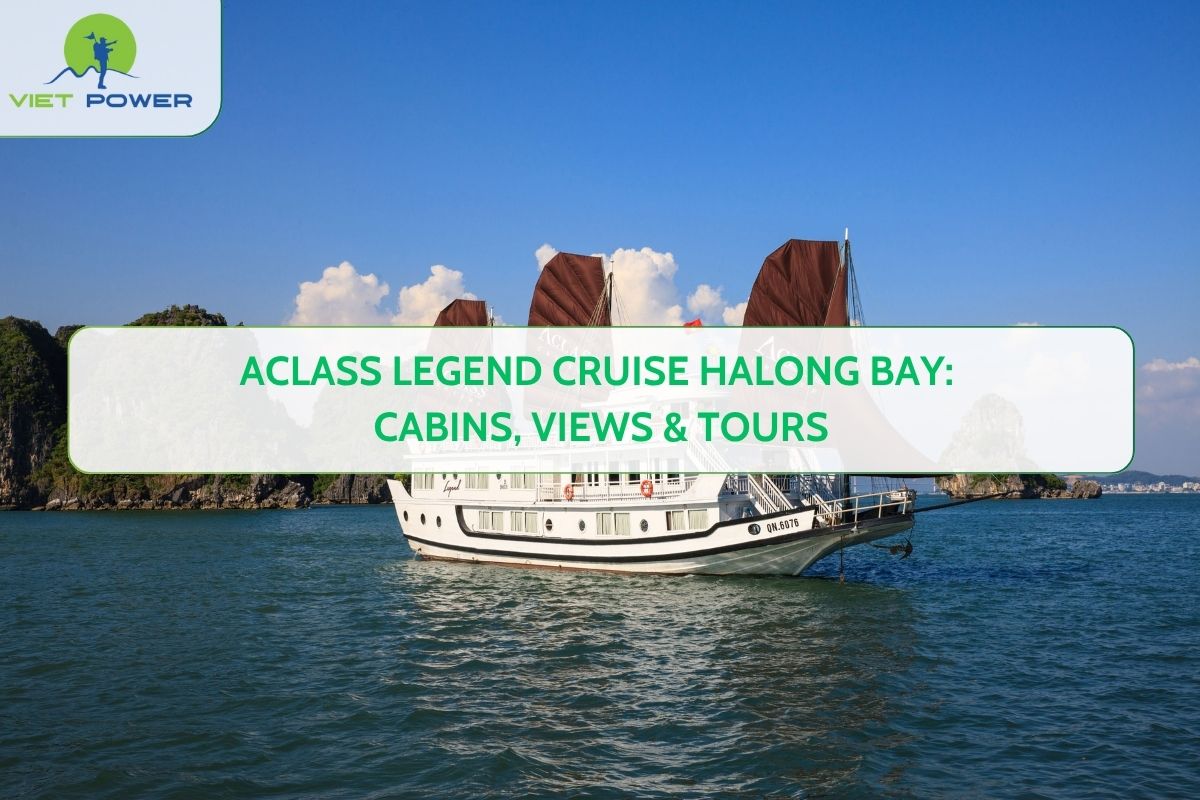 Aclass Legend Cruise Halong Bay: Cabins, Views & Tours