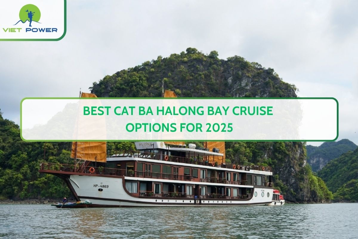 Best Cat Ba Halong Bay Cruise Options for 2025