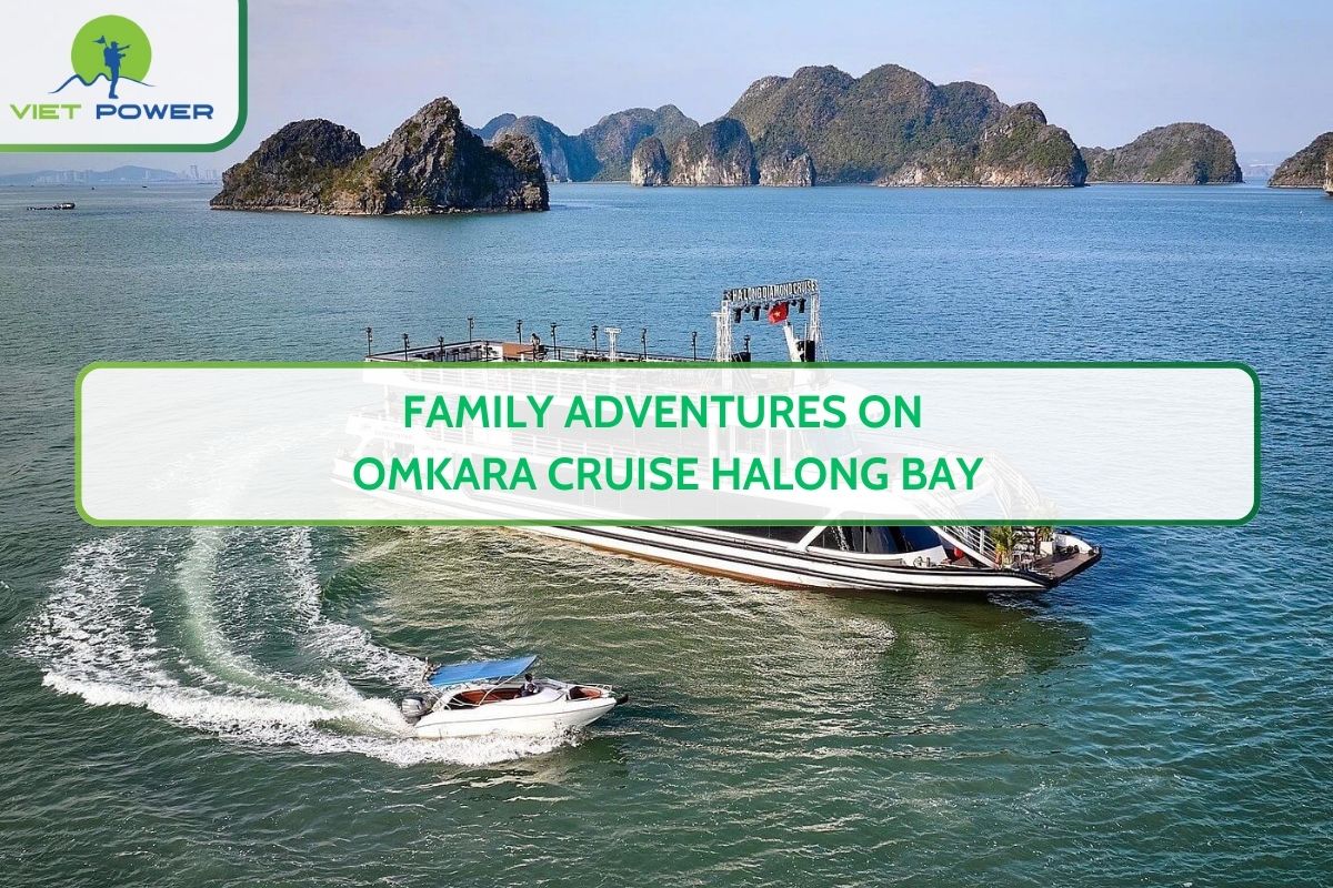 Family Adventures on Omkara Cruise Halong Bay