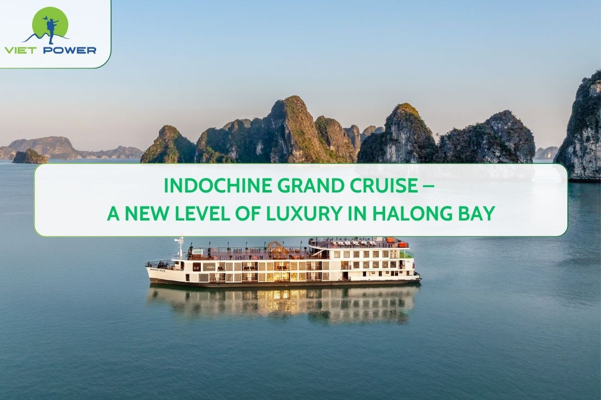 Indochine Grand Cruise – A New Level of Luxury in Halong Bay