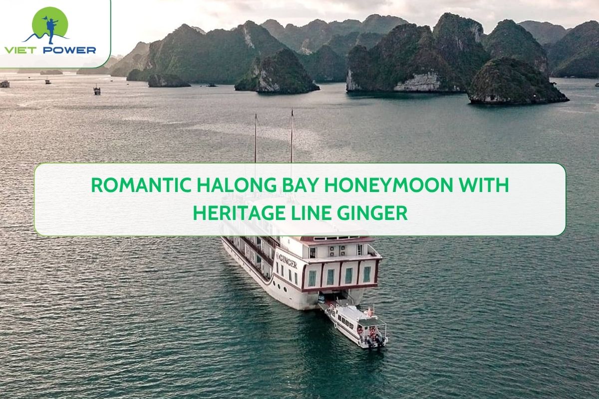 Romantic Halong Bay Honeymoon with Heritage Line Ginger
