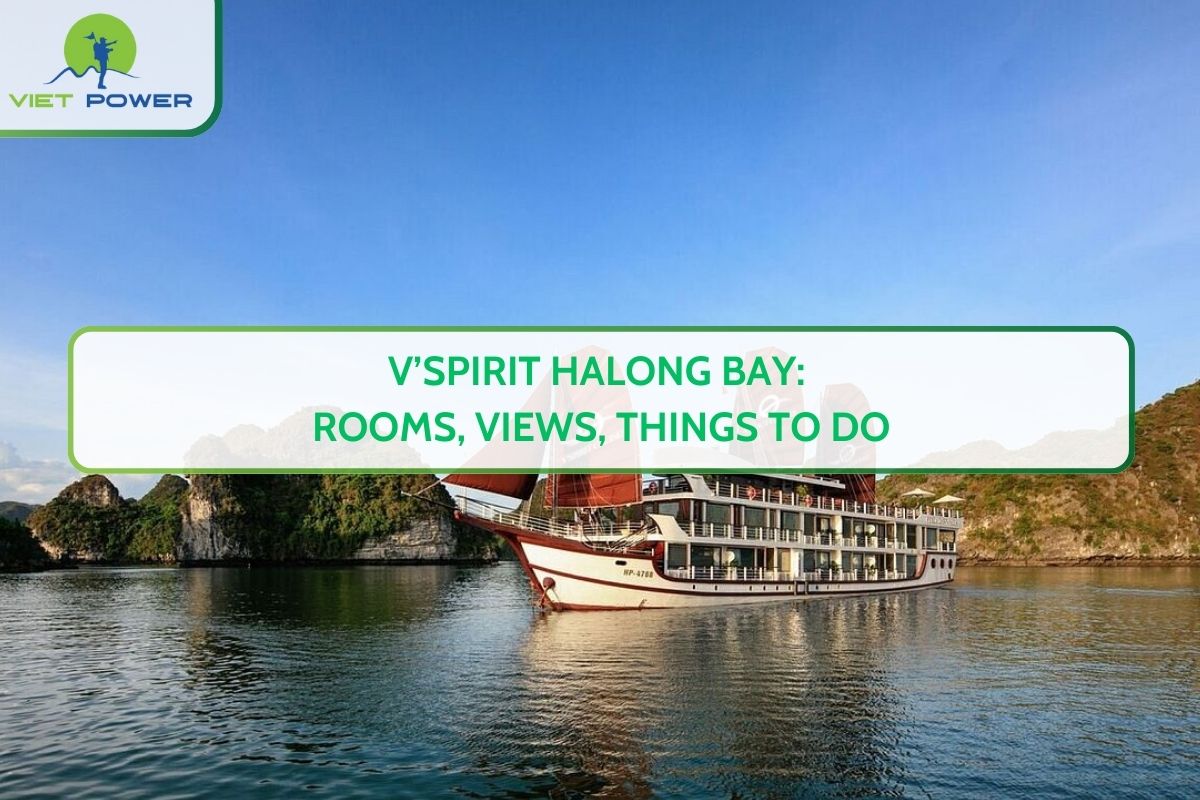 V’Spirit Halong Bay: Rooms, Views, Things to Do