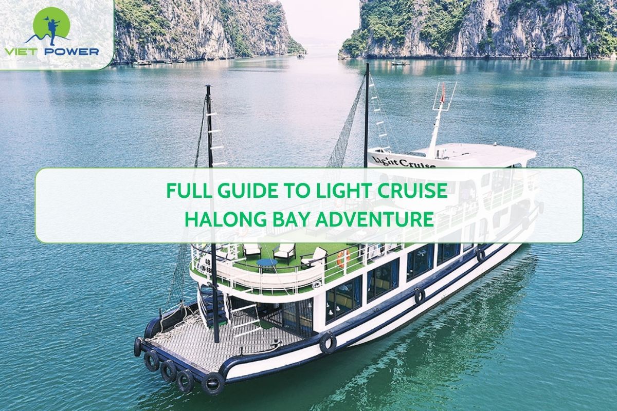 Full Guide to Light Cruise Halong Bay Adventure