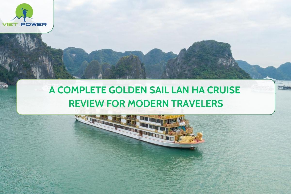 A Complete Golden Sail Lan Ha Cruise Review for Modern Travelers