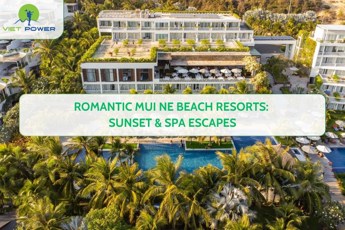 Romantic Mui Ne Beach Resorts: Sunset & Spa Escapes