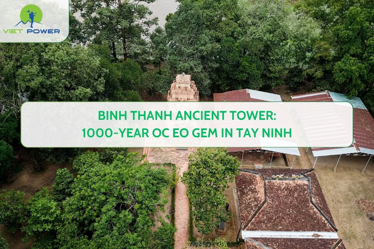 Binh Thanh Ancient Tower: 1000-Year Oc Eo Gem in Tay Ninh