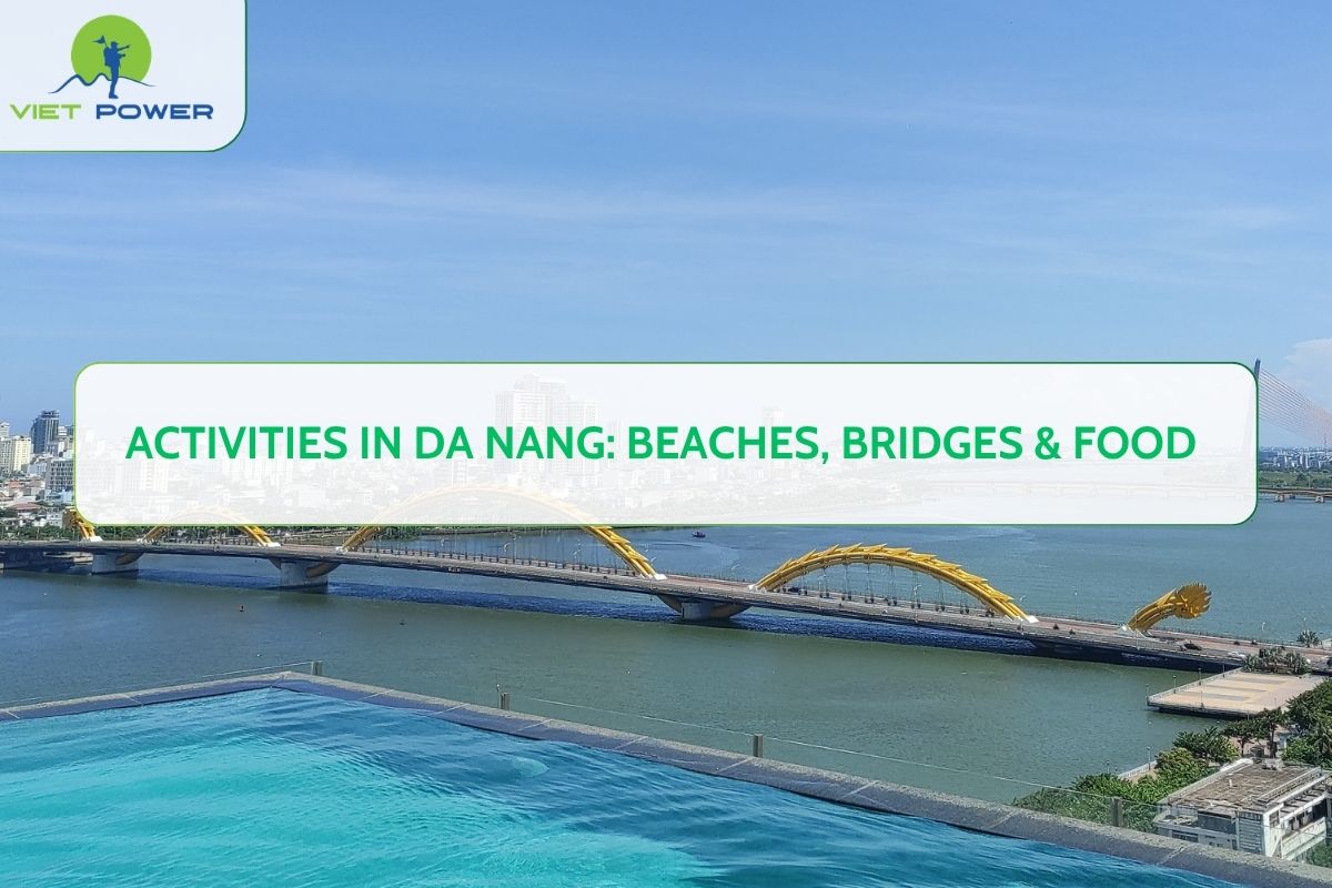 Activities in Da Nang: Beaches, Bridges & Food