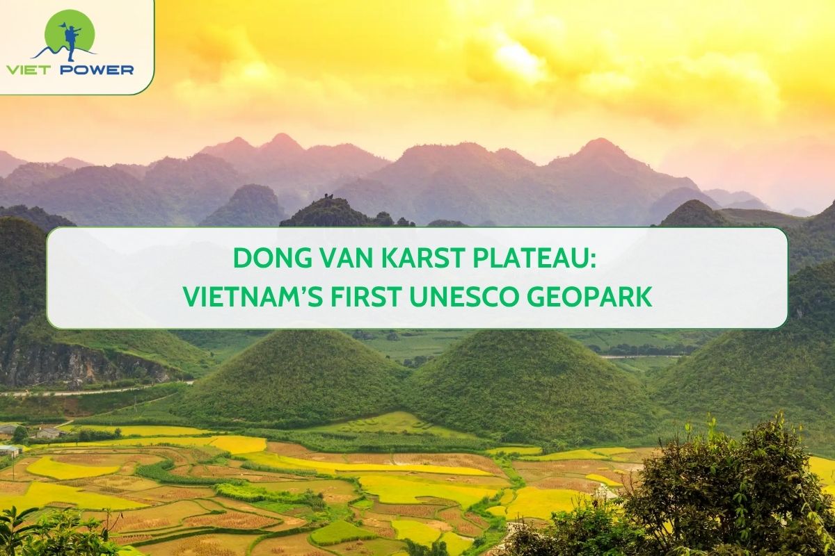 Dong Van Karst Plateau: Vietnam’s First UNESCO Geopark